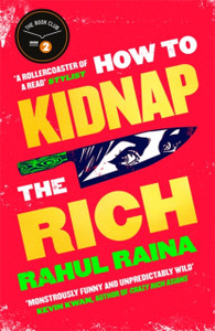 How To Kidnap The Rich: 'A Joyous Love/Hate Letter To Contemporary Delhi' The Times