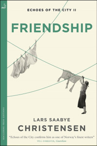 Friendship: Echoes Of The City Ii Friendship: Echoes Of The City Ii