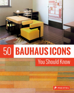 50 Bauhaus Icons You Should Know 50 Bauhaus Icons You Should Know