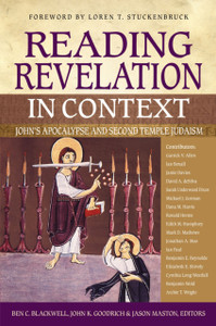 Reading Revelation In Context: John'S Apocalypse And Second Temple Judaism