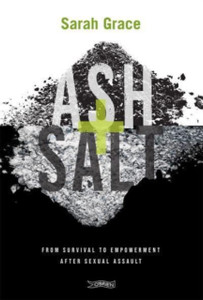 Ash + Salt: From Survival To Empowerment After Sexual Assault