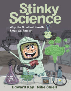 Stinky Science: Why The Smelliest Smells Smell So Smelly