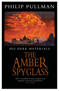 His Dark Materials: The Amber Spyglass Classic Art Edition His Dark Materials: The Amber Spyglass Classic Art Edition