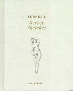 Turner'S Secret Sketches