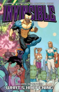 Invincible Volume 17: What'S Happening