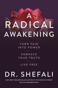 A Radical Awakening: Turn Pain Into Power, Embrace Your Truth, Live Free - 9781529371451
