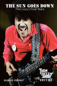 The Sun Goes Down: Thin Lizzy'S Final Years