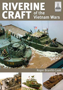Shipcraft 26: Riverine Craft Of The Vietnam Wars