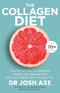 The Collagen Diet: From The Bestselling Author Of Keto Diet The Collagen Diet: From The Bestselling Author Of Keto Diet