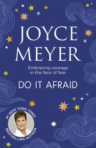Do It Afraid: Embracing Courage In The Face Of Fear Do It Afraid: Embracing Courage In The Face Of Fear