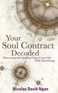 Your Soul Contract Decoded: Discover The Spiritual Map Of Your Life With Numerology