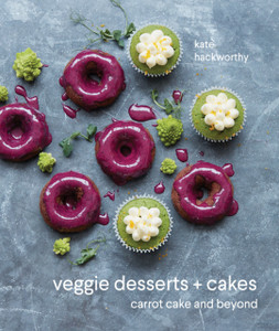 Veggie Desserts + Cakes: Carrot Cake And Beyond Veggie Desserts + Cakes: Carrot Cake And Beyond