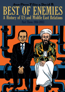 Best Of Enemies: A History Of Us And Middle East Relations: Part Three: 1984-2013