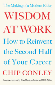 Wisdom At Work: The Making Of A Modern Elder Wisdom At Work: The Making Of A Modern Elder
