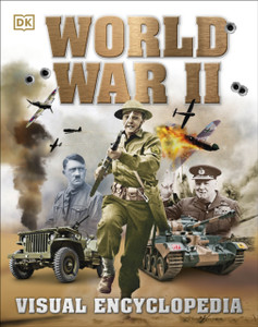 World War Ii Visual Encyclopedia World War Ii Visual Encyclopedia