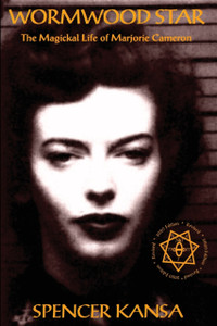Wormwood Star: The Magickal Life Of Marjorie Cameron