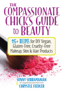 Compassionate Chick'S Guide To Diy Beauty Compassionate Chick'S Guide To Diy Beauty