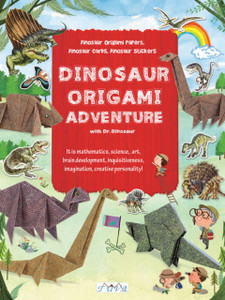 Dinosaur Origami Adventure With Dr. Dinosaur: Dinosaur Origami Papers, Dinosaur Cards And Stickers Dinosaur Origami Adventure With Dr. Dinosaur: Dinosaur Origami Papers, Dinosaur Cards And Stickers