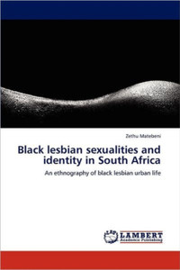 Black Lesbian Sexualities And Identity In South Africa