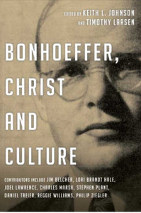 Bonhoeffer, Christ And Culture Bonhoeffer, Christ And Culture