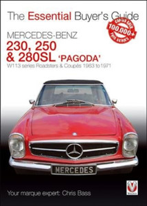 Mercedes Benz Pagoda 230Sl, 250Sl & 280Sl Roadsters & Coupes: W113 Series Roadsters & Coupes 1963 To 1971