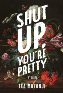 Shut Up You'Re Pretty Shut Up You'Re Pretty