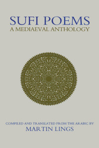 Sufi Poems: A Mediaeval Anthology Sufi Poems: A Mediaeval Anthology