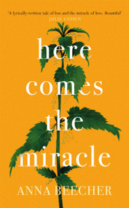 Here Comes The Miracle: Shortlisted For The 2021 Sunday Times Young Writer Of The Year Award - 9781474610636