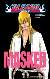 Bleach Masked: Official Character Book 2 Bleach Masked: Official Character Book 2