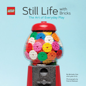 Lego (R) Still Life With Bricks: The Art Of Everyday Play Lego (R) Still Life With Bricks: The Art Of Everyday Play