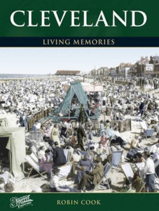 Cleveland: Living Memories Cleveland: Living Memories