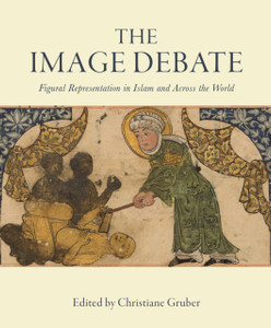 The Image Debate: Figural Representation In Islam And Across The World