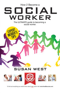 How To Become A Social Worker: The Comprehensive Career Guide To Becoming A Social Worker How To Become A Social Worker: The Comprehensive Career Guide To Becoming A Social Worker