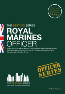 Royal Marines Officer Workbook: How To Pass The Selection Process Including Aib, Poc, Interview Questions, Planning Exercises And Scoring Criteria Royal Marines Officer Workbook: How To Pass The Selection Process Including Aib, Poc, Interview Questions, Planning Exercises And Scoring Criteria