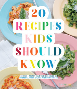 20 Recipes Kids Should Know 20 Recipes Kids Should Know