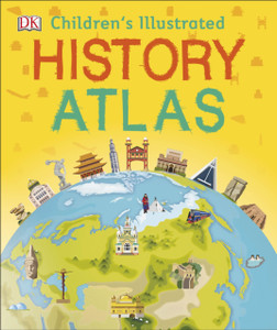Children'S Illustrated History Atlas Children'S Illustrated History Atlas