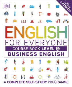 English For Everyone Business English Course Book Level 2: A Complete Self-Study Programme