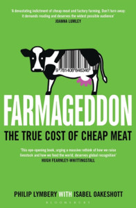 Farmageddon: The True Cost Of Cheap Meat