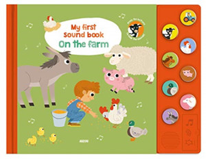 My First Sound Book: On The Farm My First Sound Book: On The Farm
