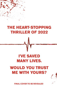 Do No Harm: A Skilled Surgeon Makes The Best Murderer . . . - 9781398505681