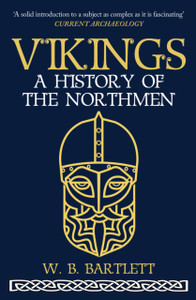 Vikings: A History Of The Northmen - 9781398109087 Vikings: A History Of The Northmen - 9781398109087