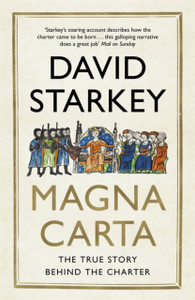 Magna Carta: The True Story Behind The Charter Magna Carta: The True Story Behind The Charter