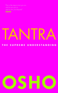 Tantra: The Supreme Understanding
