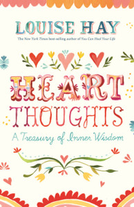 Heart Thoughts: A Treasury Of Inner Wisdom Heart Thoughts: A Treasury Of Inner Wisdom