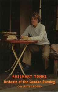 Bedouin Of The London Evening: Collected Poems & Selected Prose Bedouin Of The London Evening: Collected Poems & Selected Prose