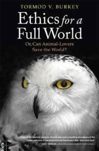 Ethics For A Full World: Or, Can Animal-Lovers Save The World?
