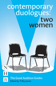 Contemporary Duologues: Two Women Contemporary Duologues: Two Women