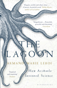 The Lagoon: How Aristotle Invented Science The Lagoon: How Aristotle Invented Science