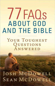 77 Faqs About God And The Bible: Your Toughest Questions Answered