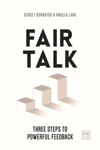 Fair Talk: Three Steps To Powerful Feedback Fair Talk: Three Steps To Powerful Feedback